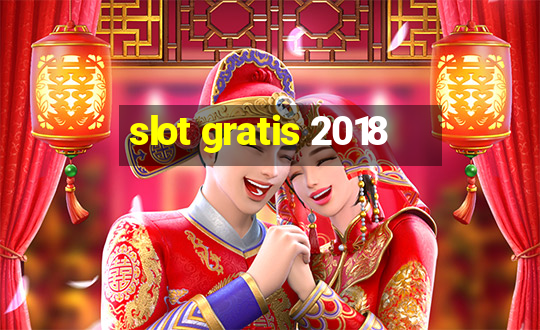 slot gratis 2018