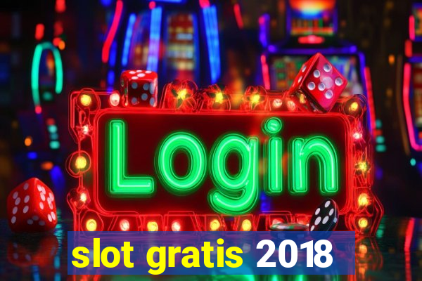 slot gratis 2018