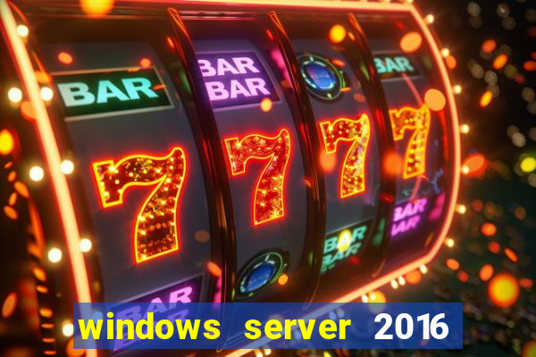 windows server 2016 download iso