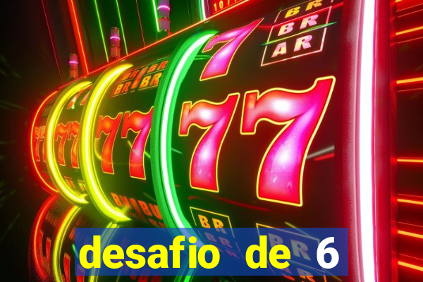 desafio de 6 placares bet365