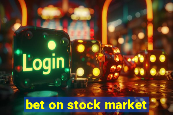 bet on stock market