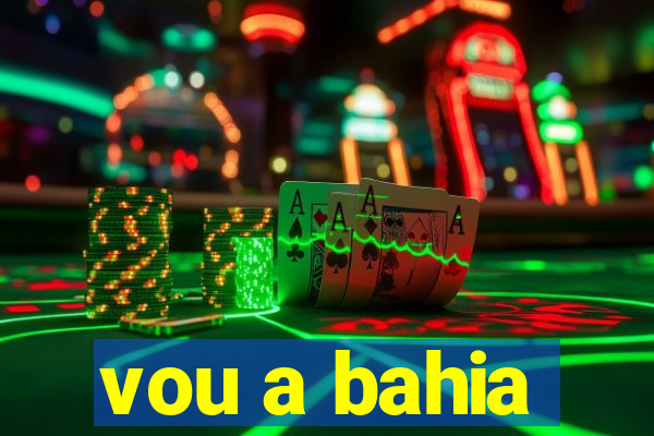 vou a bahia