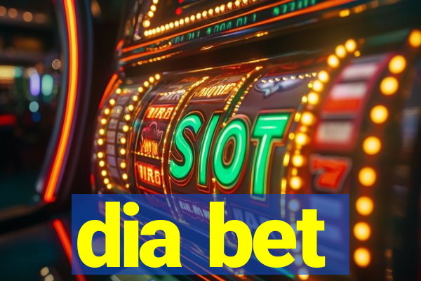 dia bet