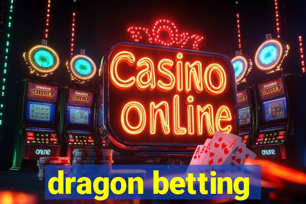 dragon betting