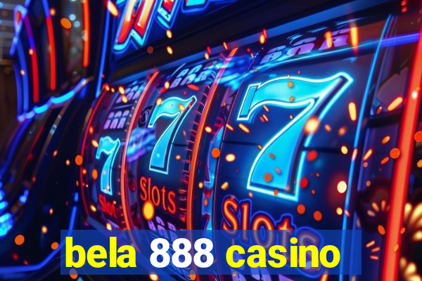 bela 888 casino