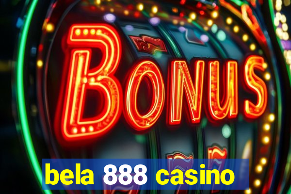 bela 888 casino