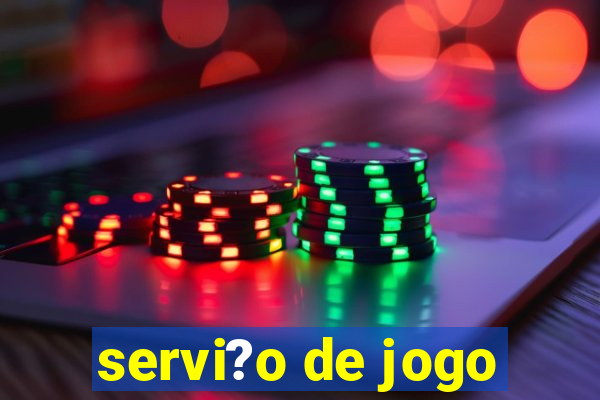 servi?o de jogo