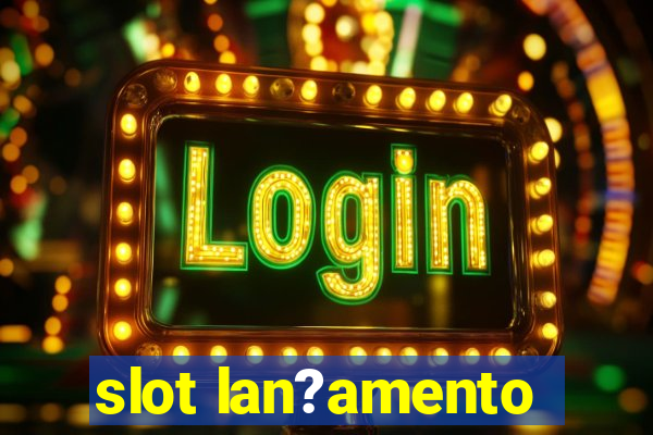 slot lan?amento