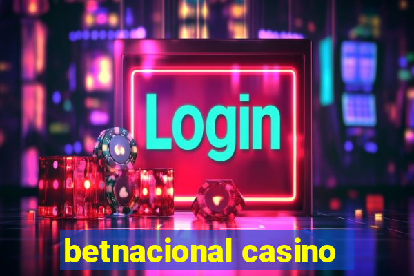 betnacional casino