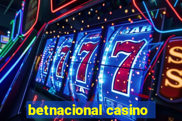 betnacional casino