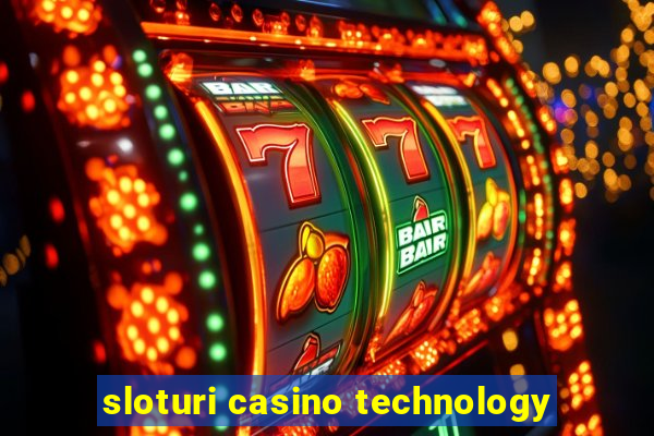 sloturi casino technology