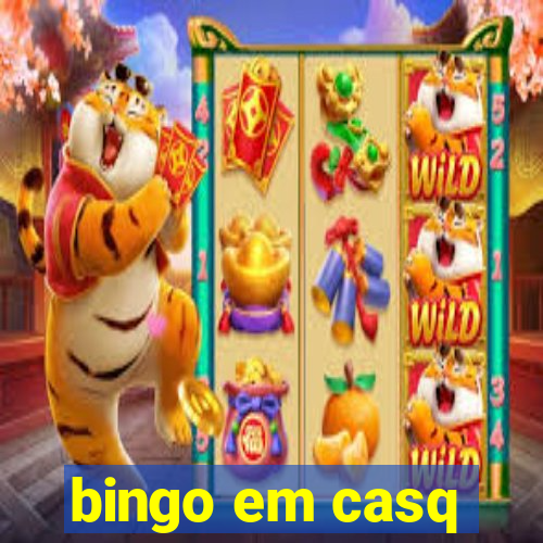 bingo em casq