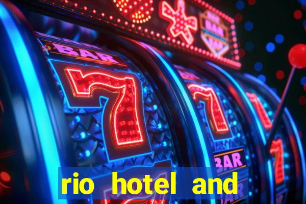 rio hotel and casino in vegas