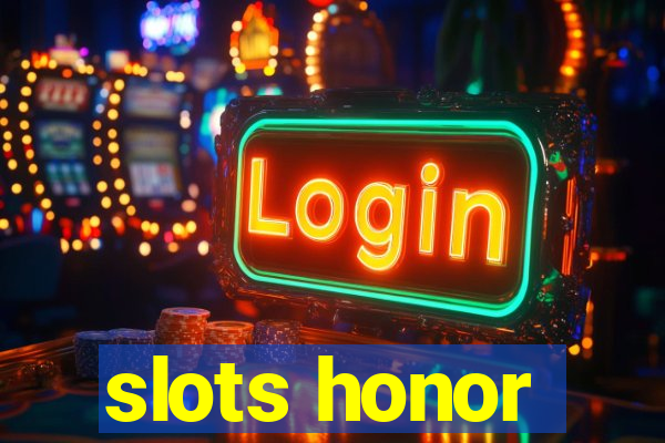 slots honor