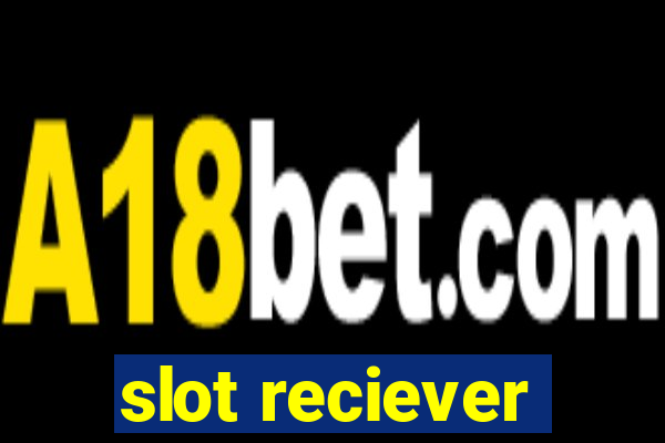 slot reciever