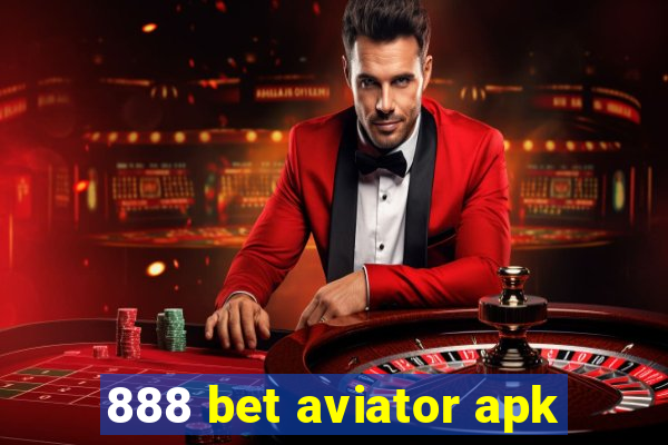 888 bet aviator apk