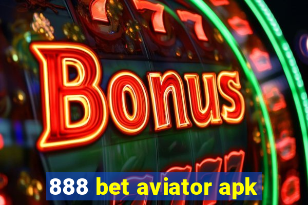 888 bet aviator apk