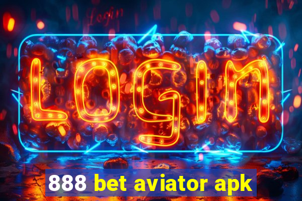 888 bet aviator apk