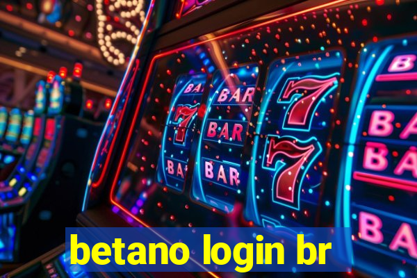 betano login br