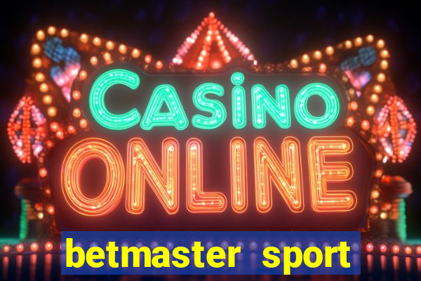 betmaster sport betting club