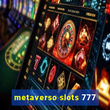 metaverso slots 777