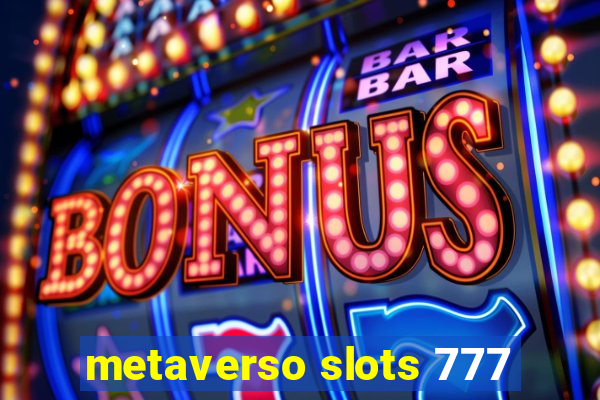 metaverso slots 777