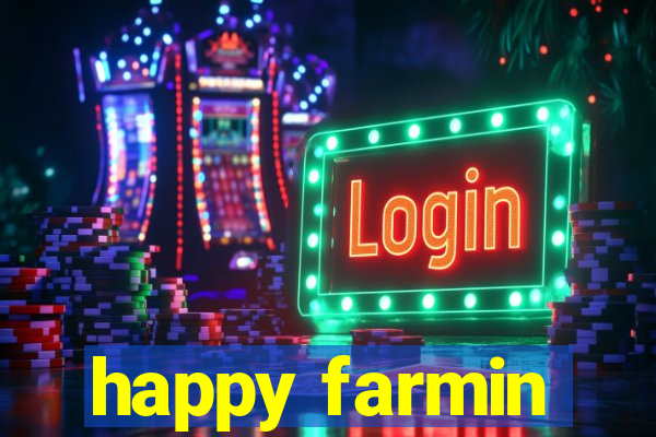 happy farmin