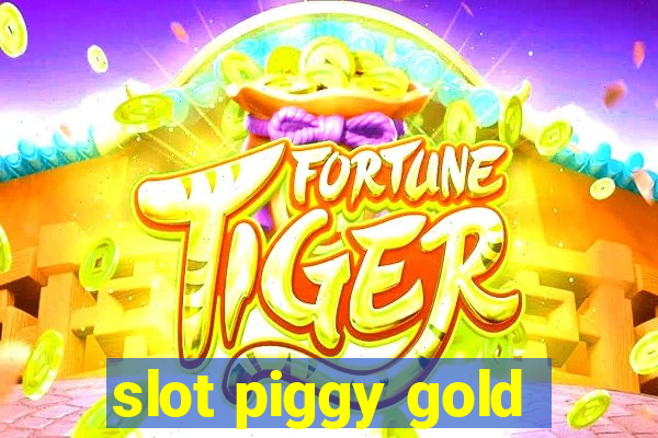 slot piggy gold