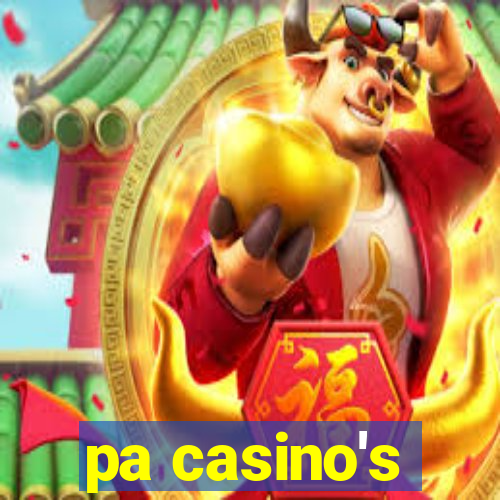 pa casino's