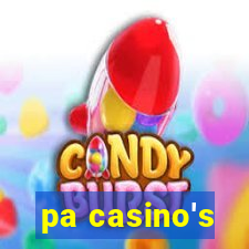 pa casino's