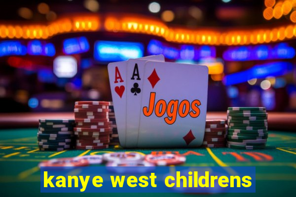 kanye west childrens