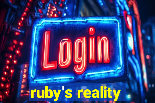 ruby's reality