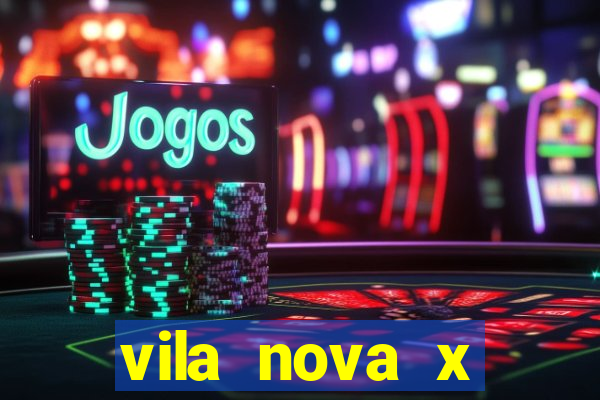 vila nova x tombense ao vivo