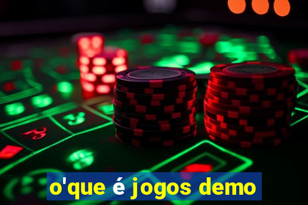 o'que é jogos demo