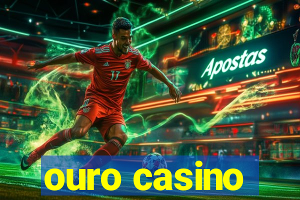 ouro casino