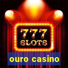 ouro casino