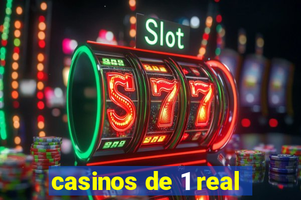 casinos de 1 real