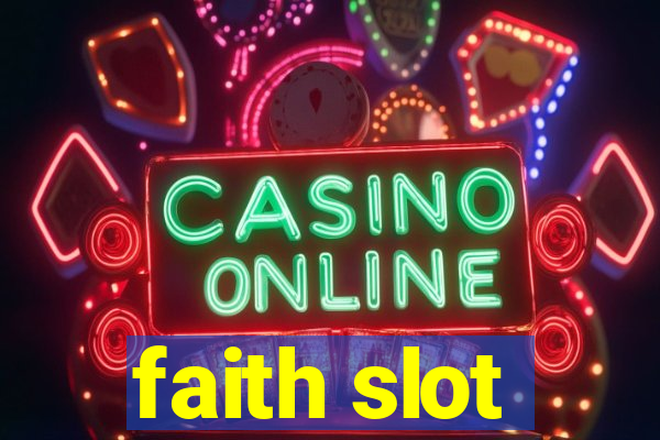 faith slot