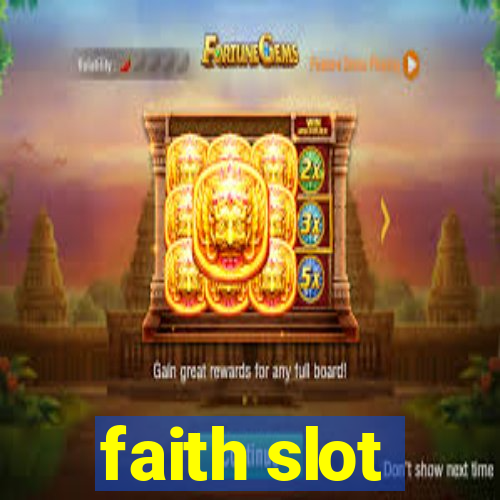 faith slot