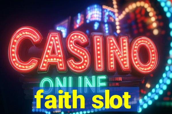 faith slot