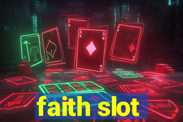 faith slot