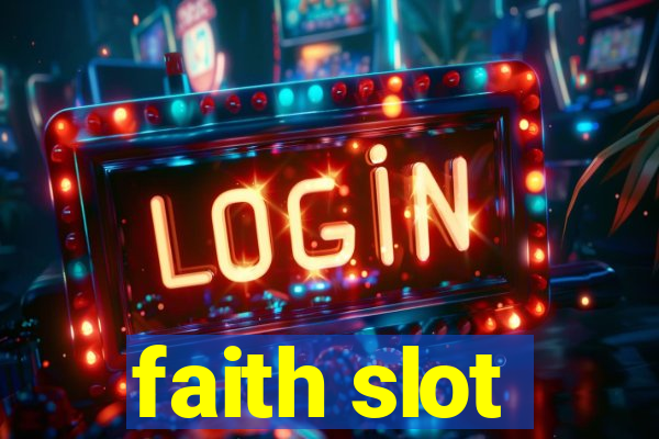 faith slot