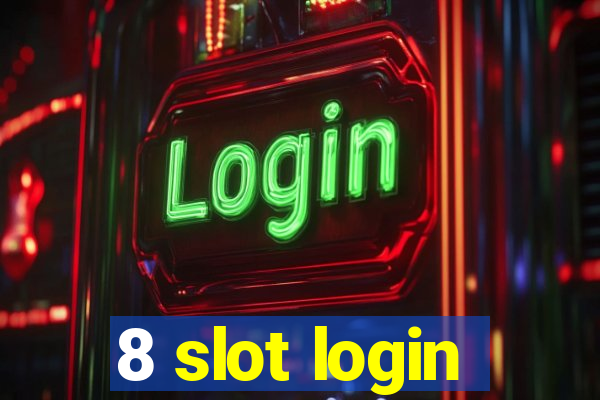 8 slot login