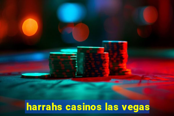 harrahs casinos las vegas