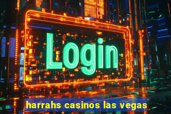 harrahs casinos las vegas