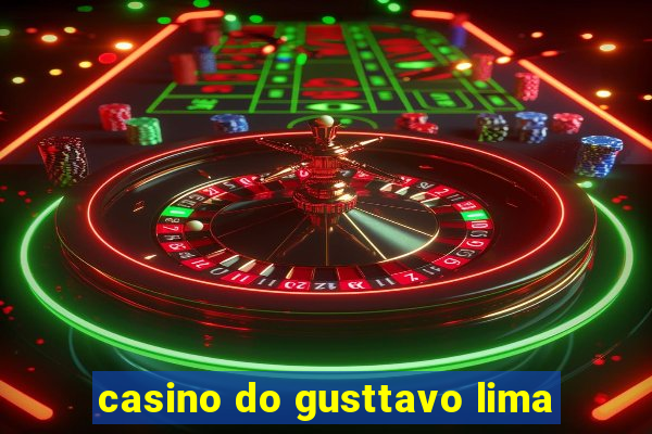 casino do gusttavo lima