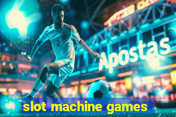 slot machine games