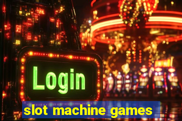 slot machine games