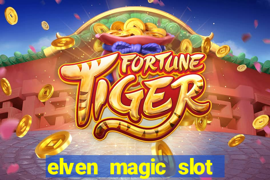 elven magic slot free play