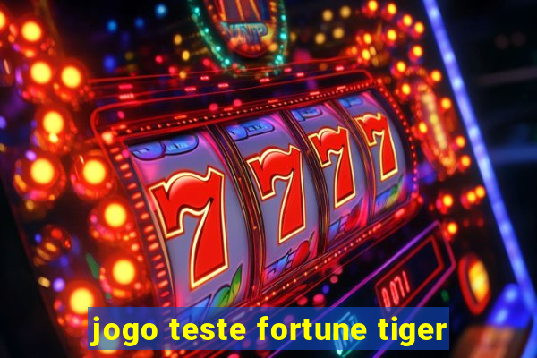 jogo teste fortune tiger